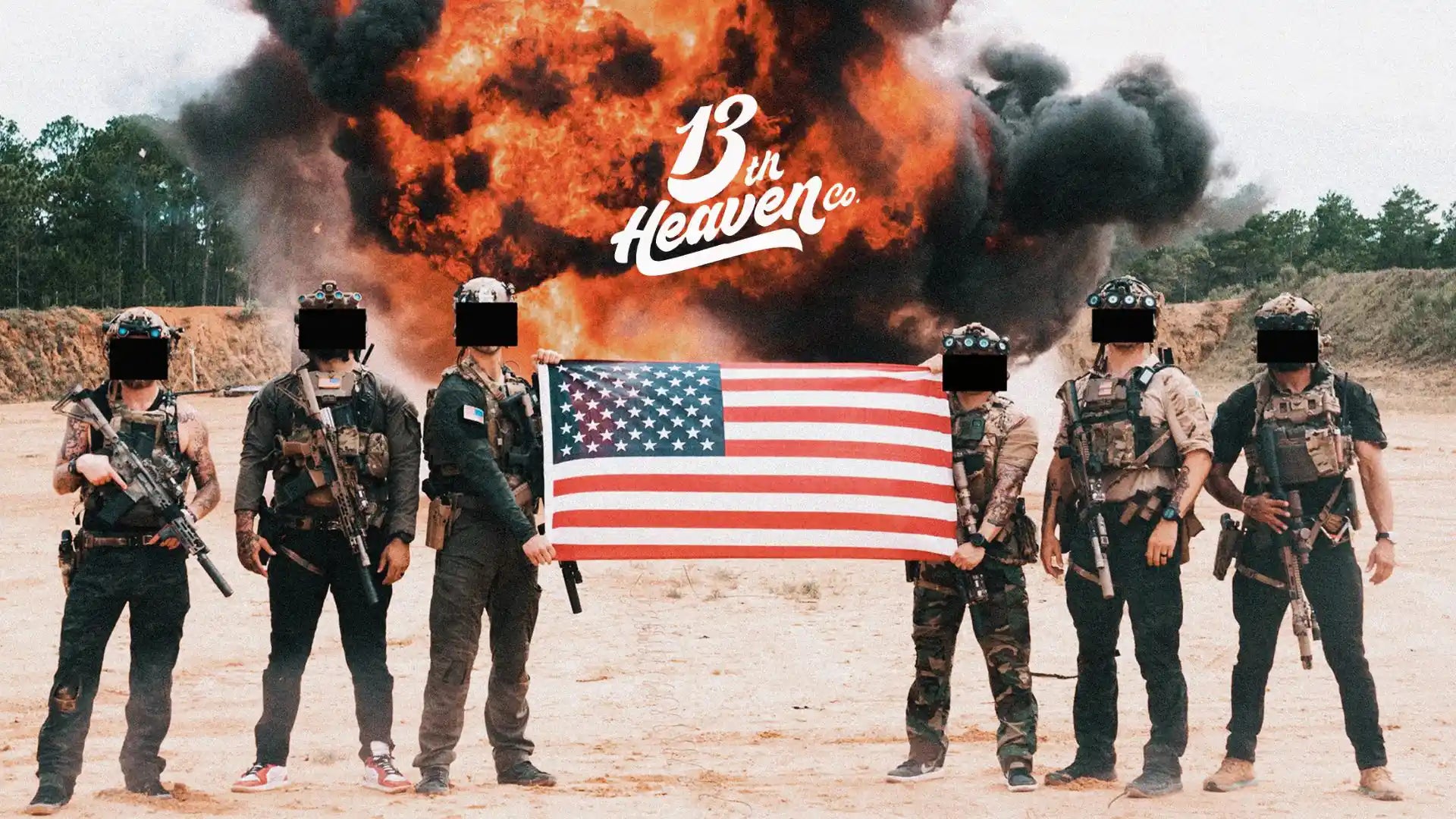 Group of people in tactical gear holding an American flag with a large explosion and '13th Heaven' logo in the background.